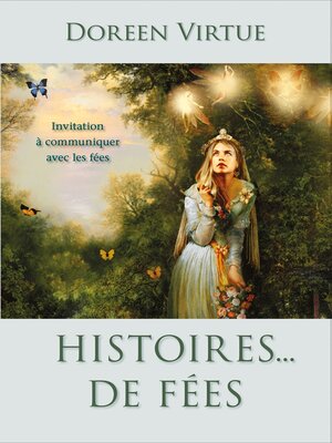 cover image of Histoires... de fées--Invitation à communiquer avec les fées